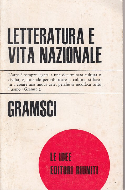LS- LETTERATURA E VITA NAZIONALE- GRAMSCI- RIUNITI -- 1a ED. - 1971 - B - ZDS433