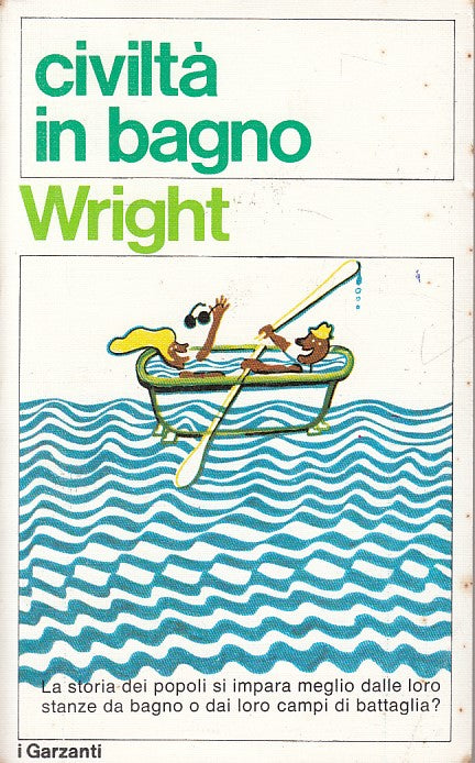 LS- CIVILTA' IN BAGNO - WRIGHT - GARZANTI -- 1a ED. - 1971 - B - ZDS433