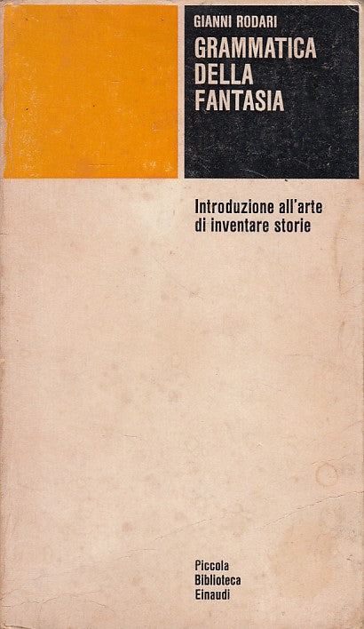 LN- GRAMMATICA DELLA FANTASIA - GIANNI RODARI - EIANUDI --- 1973 - B - ZDS433