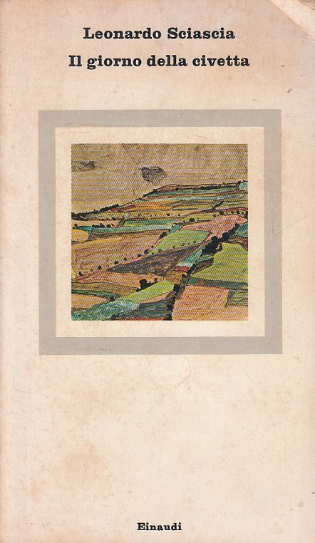 LN- IL GIORNO DELLA CIVETTA - SCIASCIA - EINAUDI - CORALLI -- 1983 - B - ZDS433