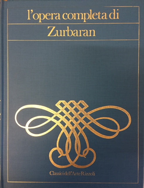 LT- OPERA COMPLETA ZURBARAN -- RIZZOLI - CLASSICI ARTE -- 1973 - C - YDS999