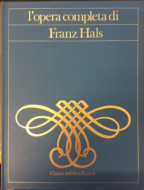 LT- OPERA COMPLETA FRANZ HALS -- RIZZOLI - CLASSICI ARTE -- 1974 - C - YDS999