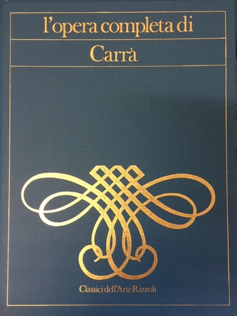 LT- OPERA COMPLETA CARLO CARRA' -- RIZZOLI - CLASSICI ARTE -- 1970 - C - YDS999