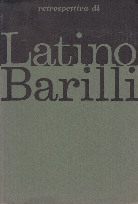 LT- MOSTRA RETROSPETTIVA DI LATINO BARILLI -- PARMA --- 1963 - B - ZDS621