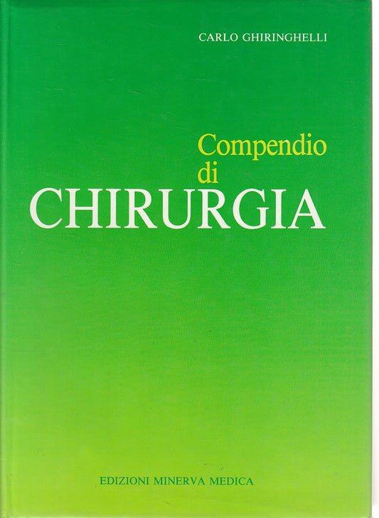 LZ- COMPENDIO DI CHIRURGIA - GHIRINGHELLI- MINERVA MEDICA --- 1990 - CS - ZDS508