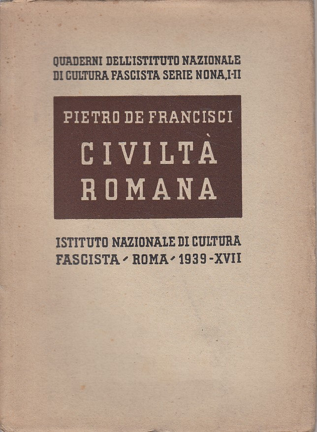 LS- CIVILTA' ROMANA - PIETRO DE FRANCISCI - ROMA --- 1939 - B - ZDS304
