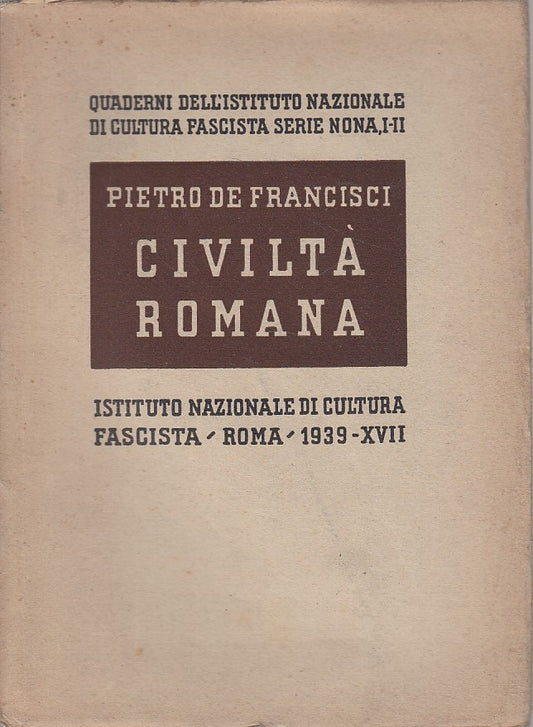 LS- CIVILTA' ROMANA - PIETRO DE FRANCISCI - ROMA --- 1939 - B - ZDS304