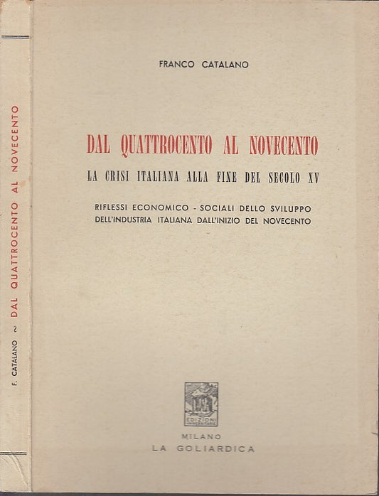 DAL QUATTROCENTO AL NOVECENTO CRISI - CATALANO- LA GOLIARDICA--- 1966- XDS14