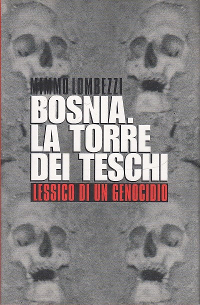 LS- BOSNIA LA TORRE DEI TEDESCHI LESSICO GENOCIDIO- LOMBEZZI---- 1996- CS- XDS18