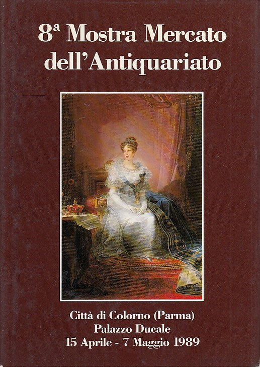 LT- CATALOGO 8a MOSTRA MERCATO DELL'ANTIQUARIATO COLORNO----- 1989- CS-WPR319