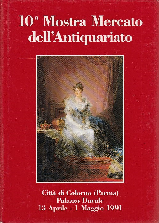 LT- CATALOGO 10a MOSTRA MERCATO DELL'ANTIQUARIATO COLORNO-- SILVA--- 1989- CS-WPR