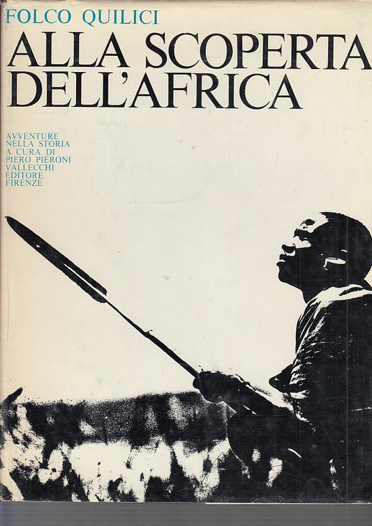 LS- ALLA SCOPERTA DELL'AFRICA - QUILICI PIERONI- VALLECCHI--- 1968- CS- ZDS727