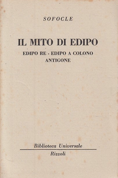 LN- IL MITO DI EDIPO ANTIGONE- SOFOCLE- RIZZOLI- UNIVERSALE -- 1951 - B - ZDS322
