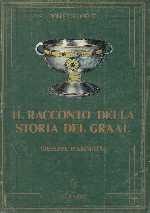 LS- IL RACCONTO DELLA STORIA DEL GRAAL- DE BORON - ALKAEST --- 1980 - B - ZDS456