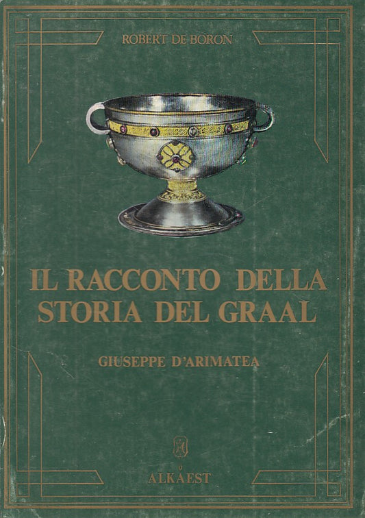 LS- IL RACCONTO DELLA STORIA DEL GRAAL- DE BORON - ALKAEST --- 1980 - B - ZDS456