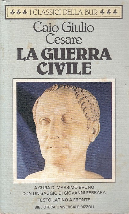 LS- LA GUERRA CIVILE TESTO LATINO- CAIO GIULIO CESARE- BUR --- 1984 - B - ZDS421
