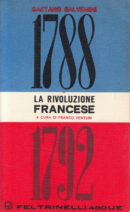 LS- LA RIVOLUZIONE FRANCESE 1788/1792- SALVEMINI- FELTRINELLI--- 1964- B- ZDS421