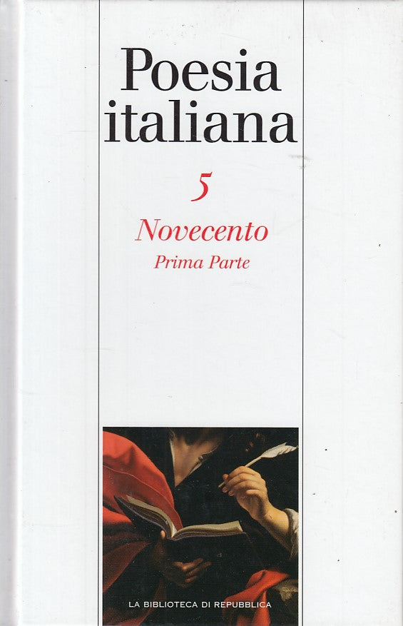 LN- POESIA ITALIANA VOL.5 NOVECENTO 1a PARTE -- REPUBBLICA --- 2004 - C - ZDS436