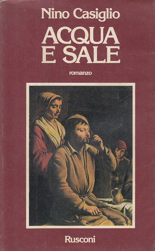 LN- ACQUA E SALE - CASIGLIO - RUSCONI - NARRATIVA - 1a ED. - 1977 - BS - ZDS436