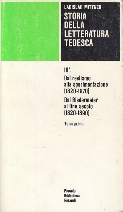 LS- STORIA DELLA LETTERATURA TEDESCA III- MITTNER- EINAUDI --- 1971 - B - ZDS539