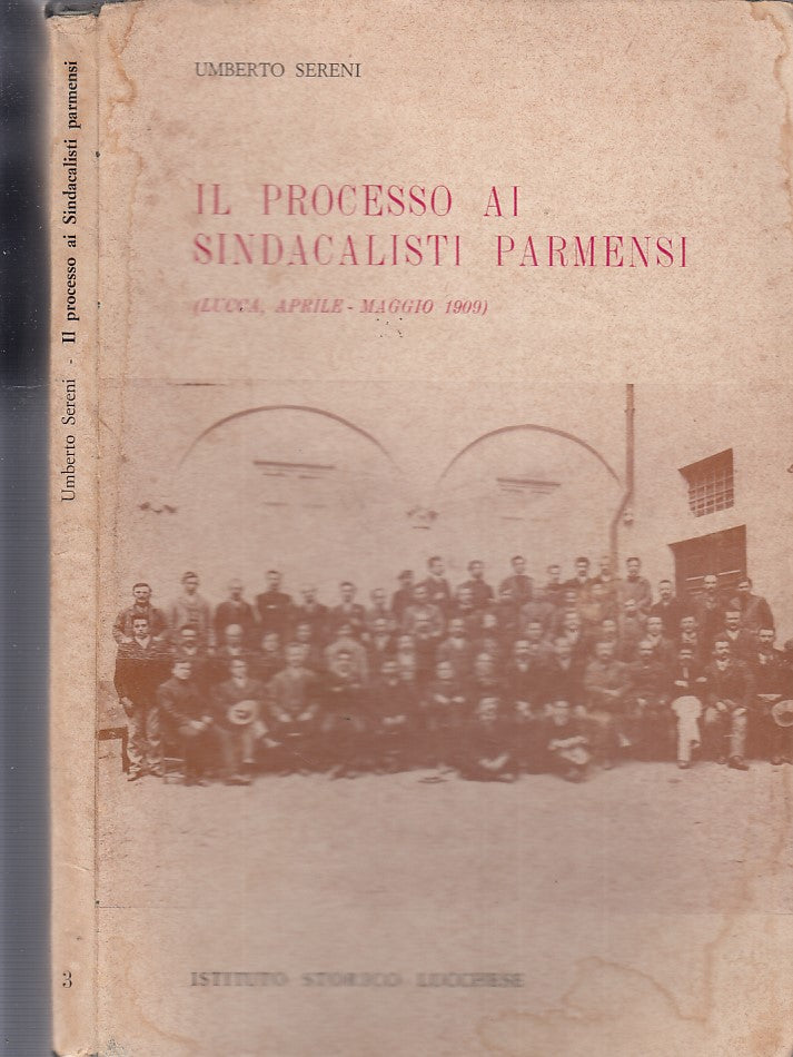 LS- PROCESSO AI SINDACALISTI PARMENSI- SENESI- ISTITUTO LUCCHESE--- 1978- B- WPR