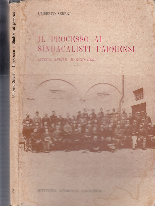LS- PROCESSO AI SINDACALISTI PARMENSI- SENESI- ISTITUTO LUCCHESE--- 1978- B- WPR