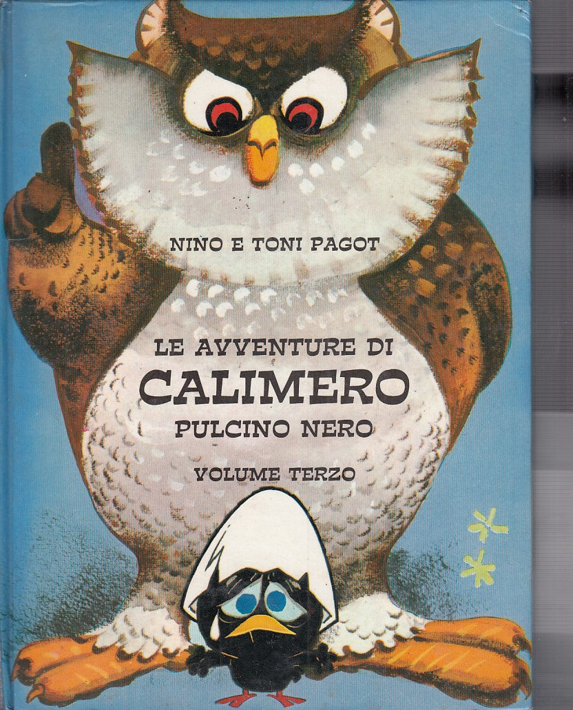 LB- LE AVVENTURE DI CALIMERO VOLUME TERZO -- PAGOT ---- 1978 - C - RGZ