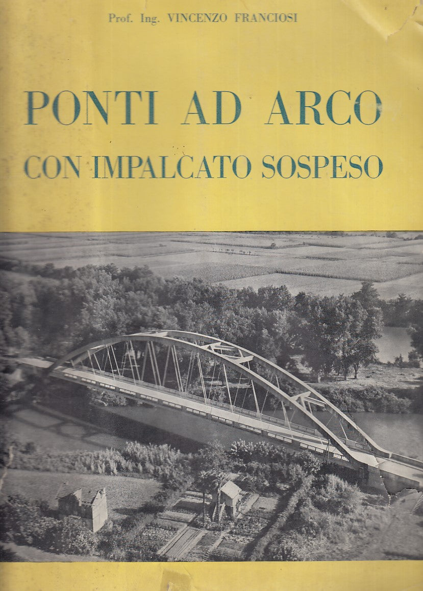 LT- PONTI AD ARCO CON IMPALCATO SOSPESO- FRANCOISI- HOEPLI--- 1957- CS- ZDS592