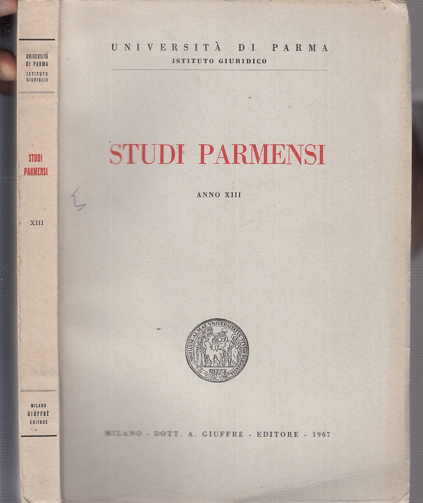 LS- STUDI PARMENSI ANNO XIII UNIVERSITA' STUDI PARMA-- GIUFFRE'--- 1967-- WPR319