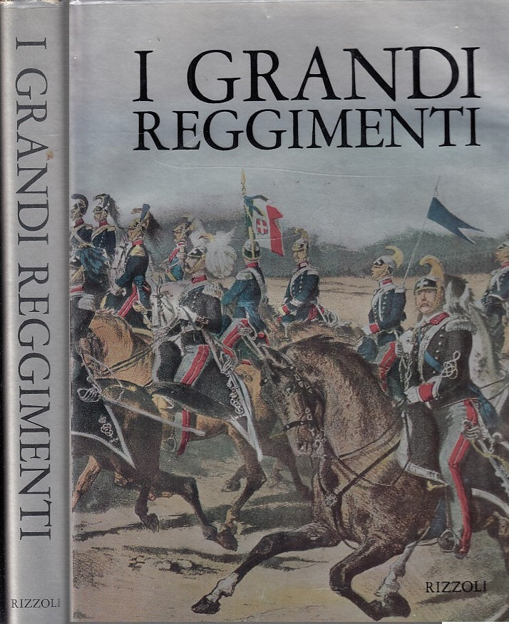 LS- I GRANDI REGGIMENTI - VEZIO MELEGARI - RIZZOLI --- 1968- CS- ZDS729
