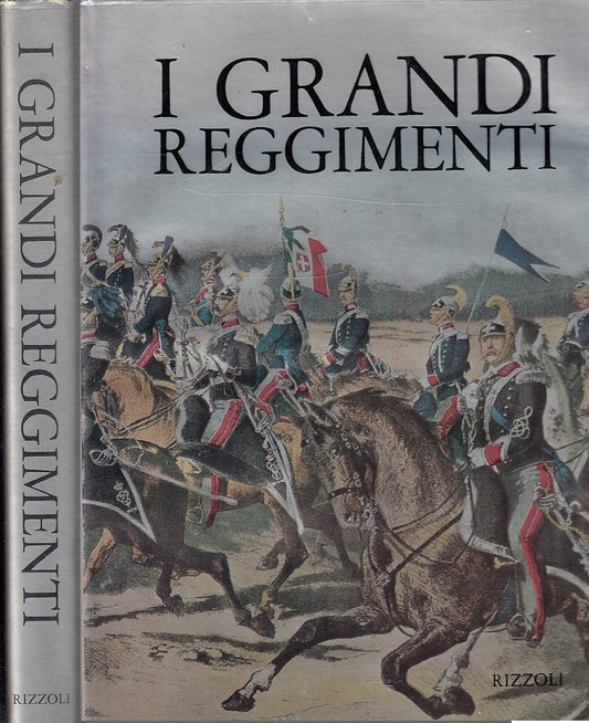 LS- I GRANDI REGGIMENTI - VEZIO MELEGARI - RIZZOLI --- 1968- CS- ZDS729