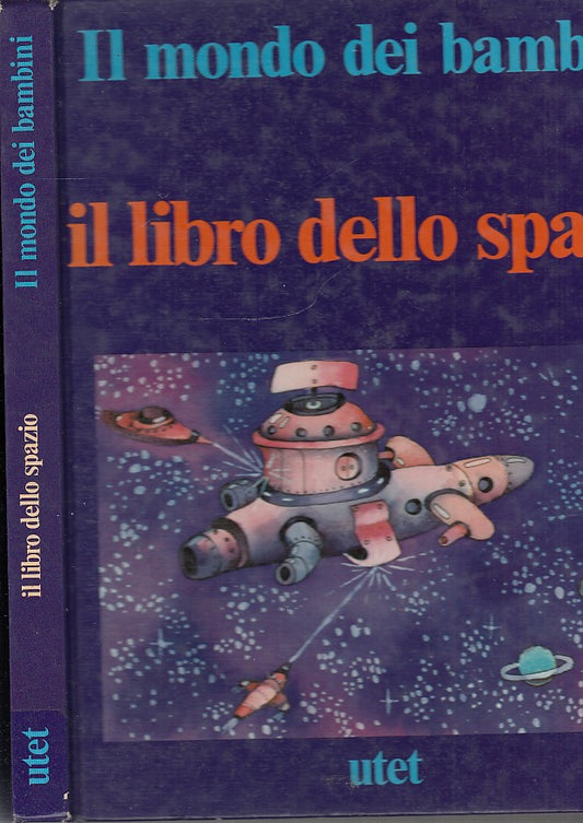 LB- IL MONDO DEI BAMBINI LIBRO DELLO SPAZIO -- UTET EMME ED.--- 1978- YDS125