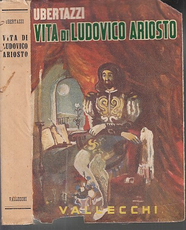 VITA DI LUDOVICO ARIOSTO - UBERTAZZI - VALLECCHI --- 1942 - BS - XDS15