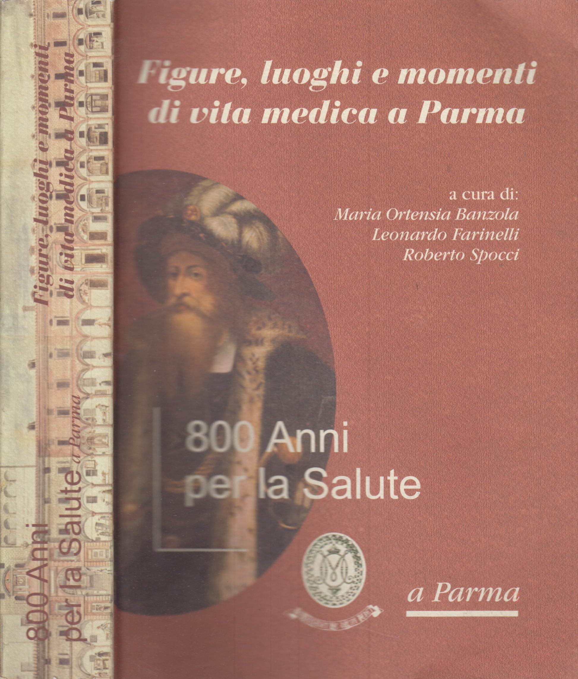 LS- 800 ANNI PER LA SALUTE A PARMA - BANZOLA - SILVA EDITORE --- 2003- B- WPR319