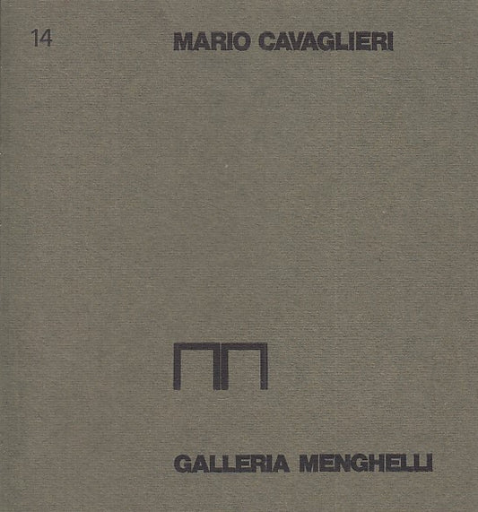 LT- MARIO CAVAGLIERI CATALOGO OPERE -- GALLERIA MENGHELLI 14 --- 1973- B- ZDS319
