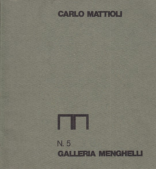 LT- CARLO MATTIOLI CATALOGO OPERE -- GALLERIA MENGHELLI 5 --- 1972 - B - ZDS319