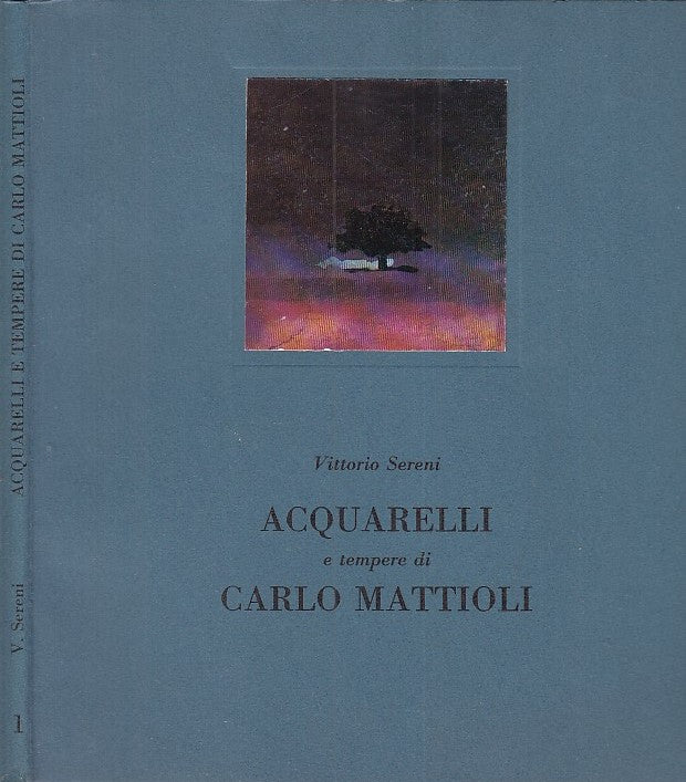 LT- ACQUARELLI E TEMPERE DI CARLO MATTIOLI- VITTORIO SERENI---- 1980- BS- ZDS319