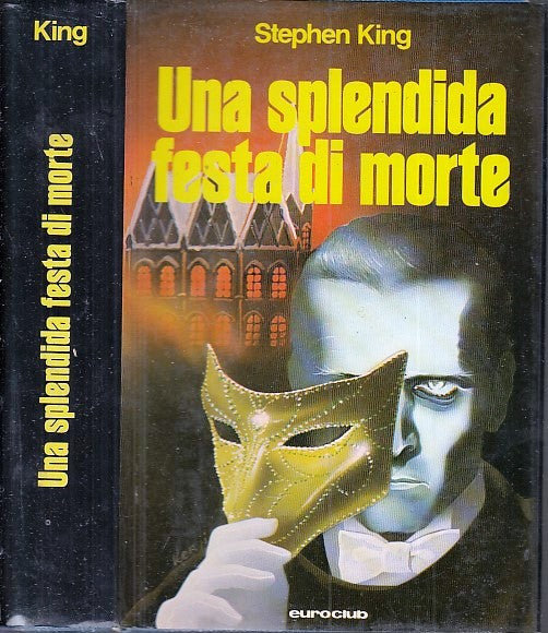 LG- UNA SPLENDIDA FESTA DI MORTE - STEPHEN KING - EUROCLUB --- 1979 - CS- YDS999