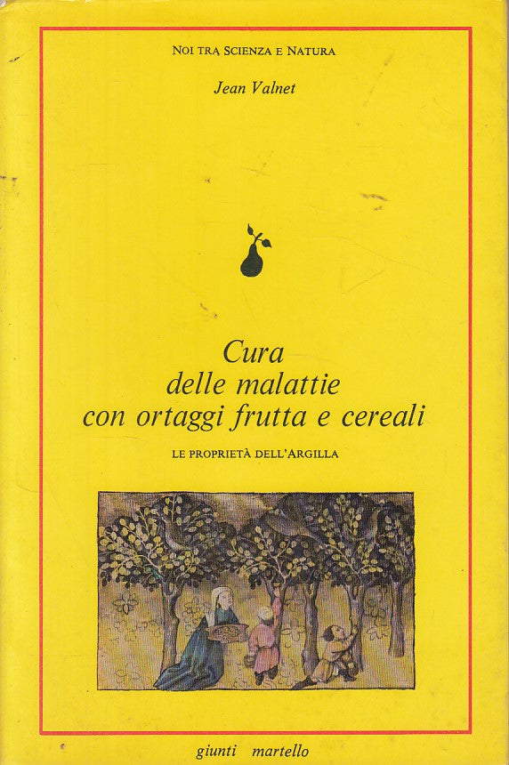 LZ- CURA MALATTIE CON ORTAGGI FRUTTA E CEREALI -- GIUNTI --- 1981 - BS - YDS470