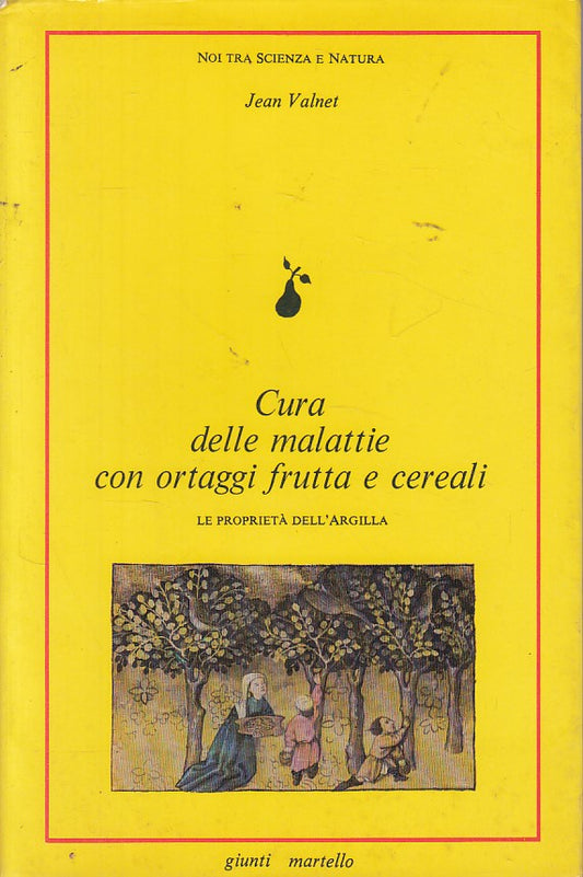 LZ- CURA MALATTIE CON ORTAGGI FRUTTA E CEREALI -- GIUNTI --- 1981 - BS - YDS470