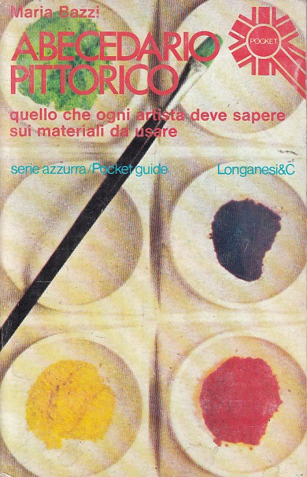 LZ- ABECEDARIO PITTORICO ARTISTA MATERIALI- BAZZI- LONGANESI--- 1976- B - ZDS609