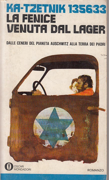 LN- LA FENICE VENUTA DAL LAGER- KA TZETNIK 135633- MONDADORI--- 1975- B - YDS470