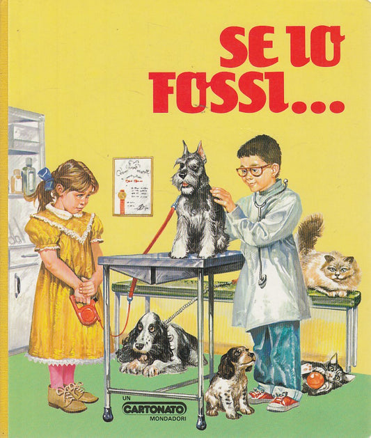 LB- SE IO FOSSI... CARTONATO -- MONDADORI --- 2000 - C - YDS383