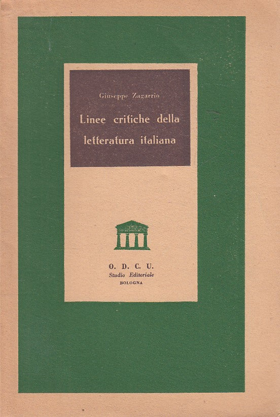 LS- LINEE CRITICHE LETTERATURA ITALIANA- ZAGARRIO- O.D.C.U. --- 1955- B - YDS383