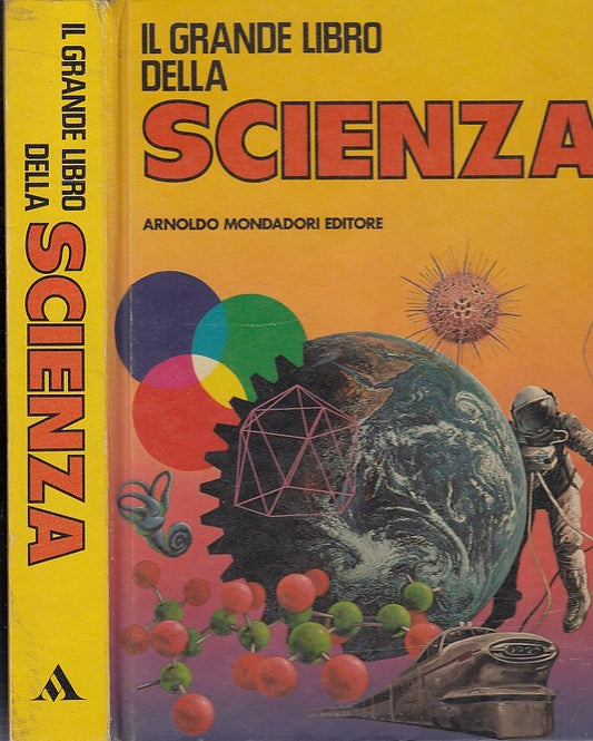 LB- IL GRANDE LIBRO DELLA SCIENZA -- MONDADORI --- 1976- C - YDS111