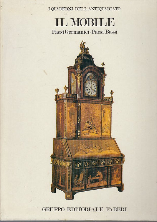 LT- QUADERNI DELL'ANTIQUARIATO MOBILE BASSI GERMANICI-- FABBRI--- 1981- B-YDS111