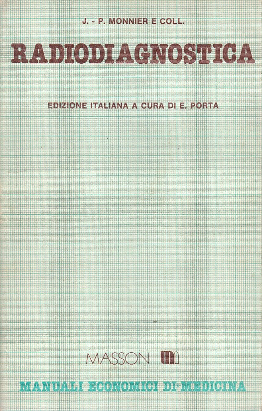 LZ- RADIODIAGNOSTICA- MONNIER- MASSON- MANUALI MEDICINA-- 1979- B- ZDS604