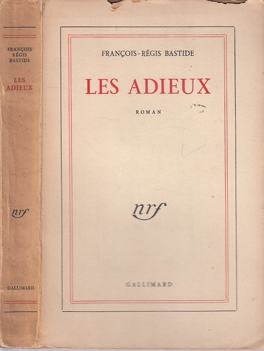 LES ADIEUX IN FRANCESE - BASTIDE - GALLIMARD --- 1956 - B - ZDS292