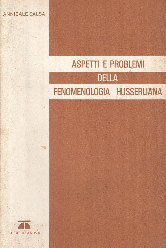 LS- ASPETTI PROBLEMI FENOMENOLOGIA HUSSERLIANA- SALSA- GENOVA--- 1979- B- ZDS223