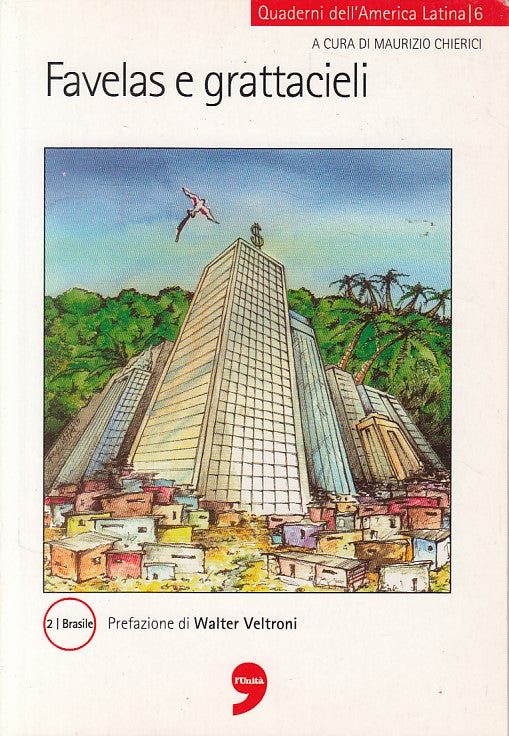 LN- FAVELAS E GRATTACIELI BRASILE - CHIERICI - L'UNITA' --- 2005 - B - ZDS292